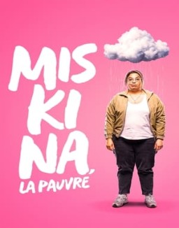 ver Miskina. Pobre Chica - Temporada 1 online