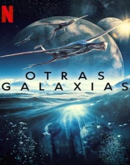 ver Otras galaxias - Temporada 1 online