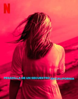 ver Pesadilla de un secuestro en California - Temporada 1 online