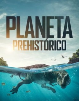 ver Planeta Prehistórico - Temporada 1 online