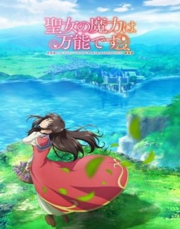 ver Seijo no Maryoku wa Bannou desu temporada 1 serie gratis