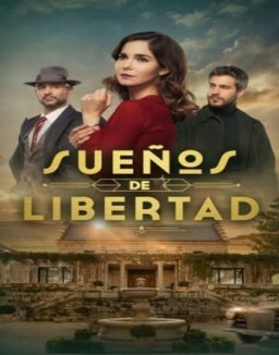 ver Sueños de libertad - Temporada 1 online